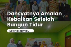 Dahsyatnya Amalan Kebaikan Setelah Bangun Tidur