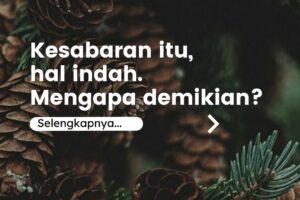 Kesabaran Adalah Perhiasan Jiwa. Selengkapnya …