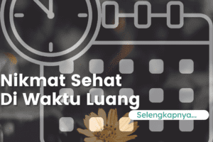 Nikmat Sehat Di Waktu Luang