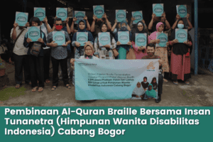Pembinaan Al-Quran Braille Bersama Insan Tunanetra (Himpunan Wanita Disabilitas Indonesia) Cabang Bogor