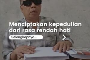 Menciptakan Kepedulian Dari Rasa Rendah Hati