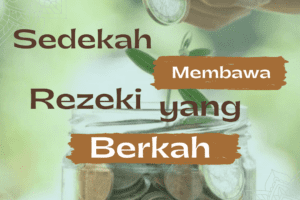 Sedekah Menjadi Pengantar Rezeki yang Berkah