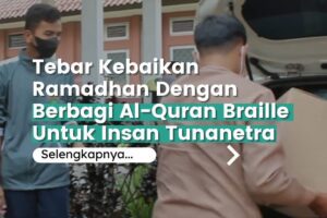 Bagikan Al-Quran Braille Langsung Kepada Tunanetra