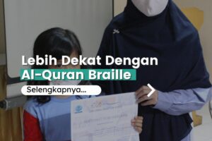 Mengenal Lebih Dekat Al-Quran Braille