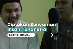 Menciptakan Senyuman Insan Tunanetra