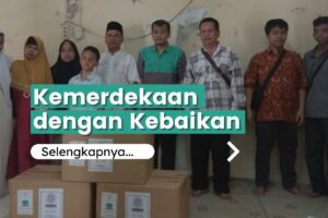 Kemerdekaan Dengan Kebaikan