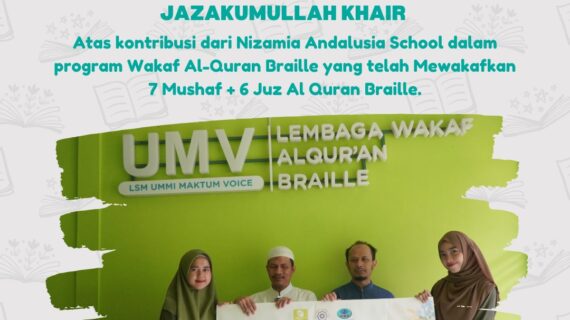 Sinergi Kebaikan Bersama Nizamia Andalusia School dalam Program Wakaf Al-Qur’an Braille